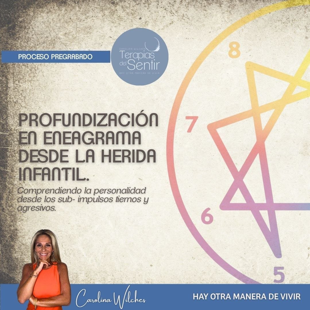Profundización en Eneagrama Desde La Herida Infantil